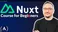 Nuxt 3 — Course for Beginners