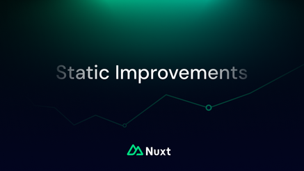 Nuxt 2 Static Improvements image